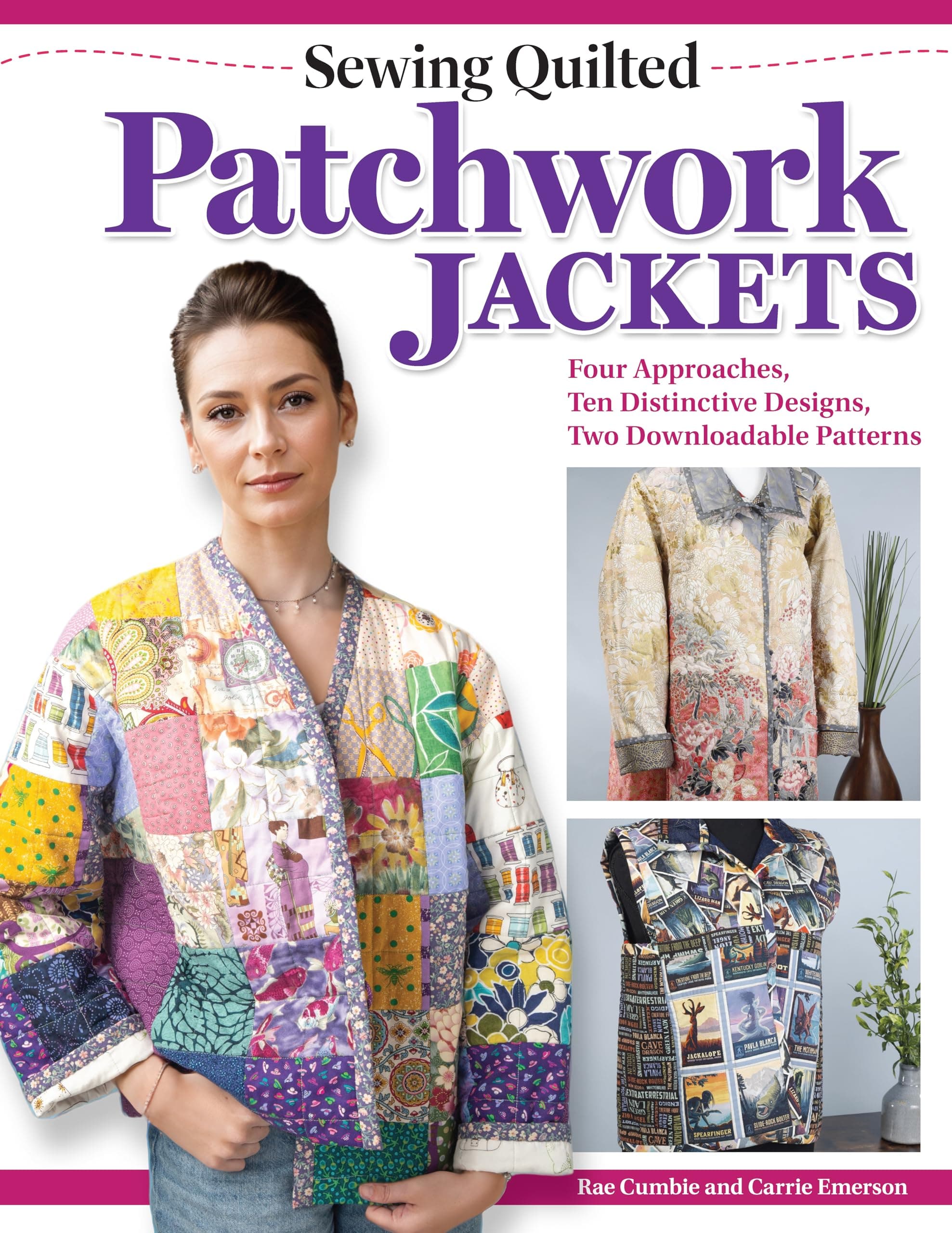 Sewing Quilted Patchwork Jackets: Four Approaches, Ten Distinctive Designs, Two Downloadable Patterns (Landauer) Upcycle Your Fabrics and Stash to Create Handmade Quilted Wearables