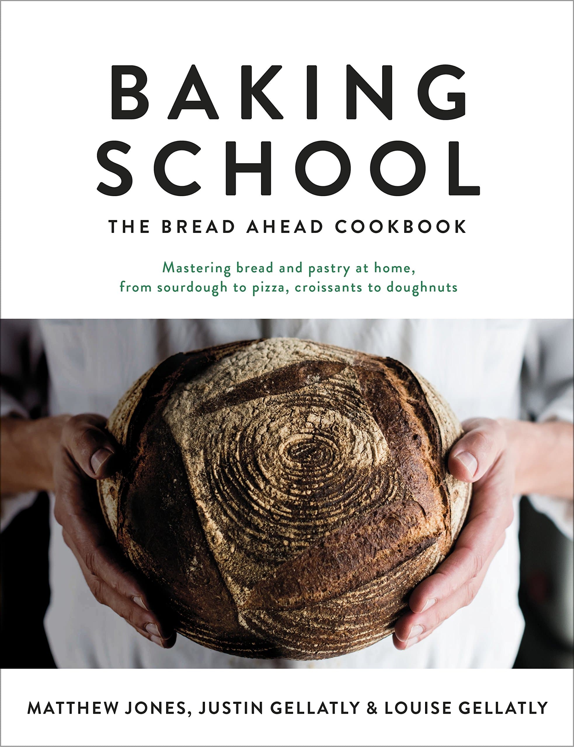 Baking School: The ultimate baking book from Bread Ahead - featuring delicious doughnuts, sourdough bread recipes and more! (Bread Ahead Bakery)