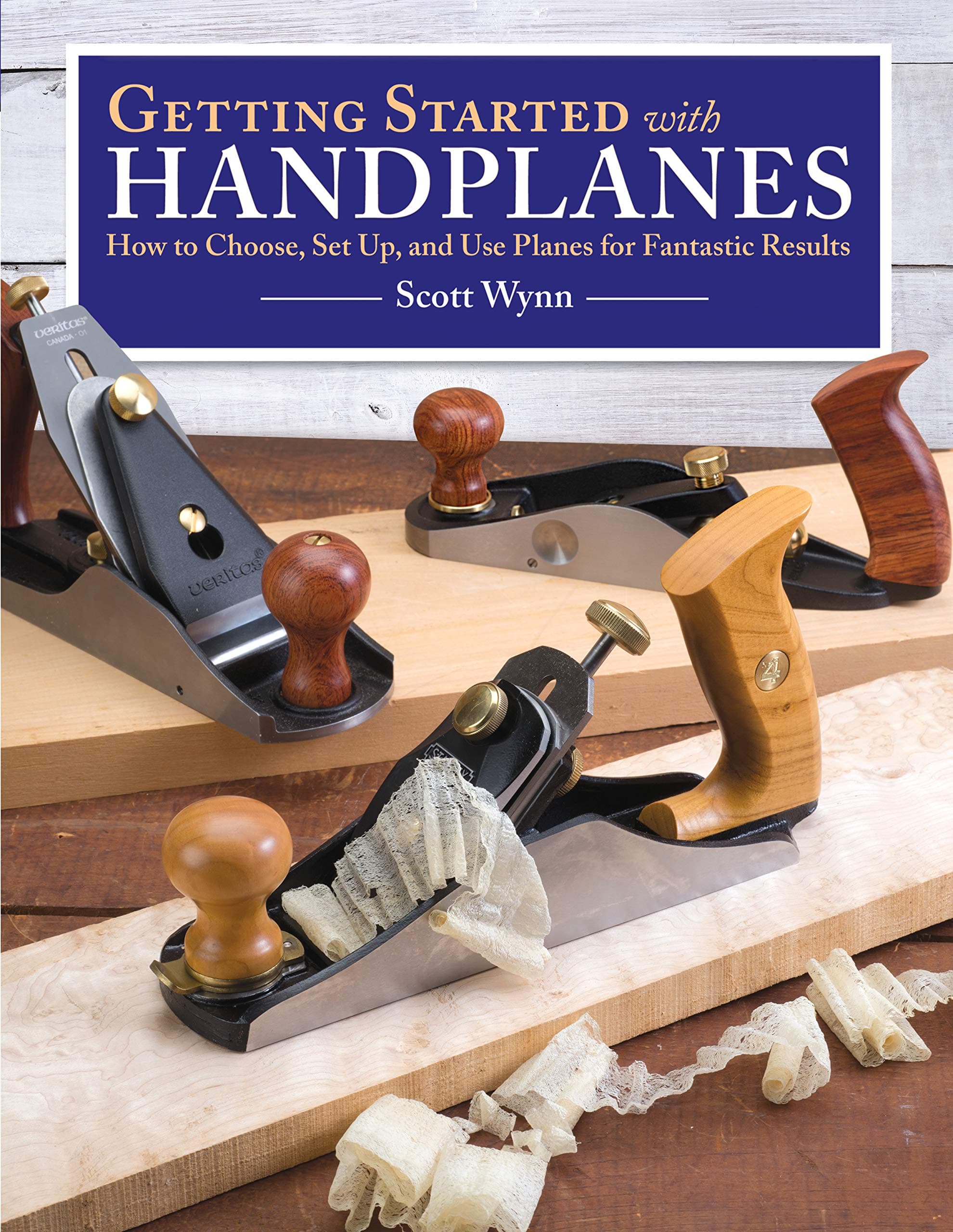 Getting Started with Handplanes: How to Choose, Set Up, and Use Planes for Fantastic Results (Fox Chapel Publishing) Paperback – March 7, 2017