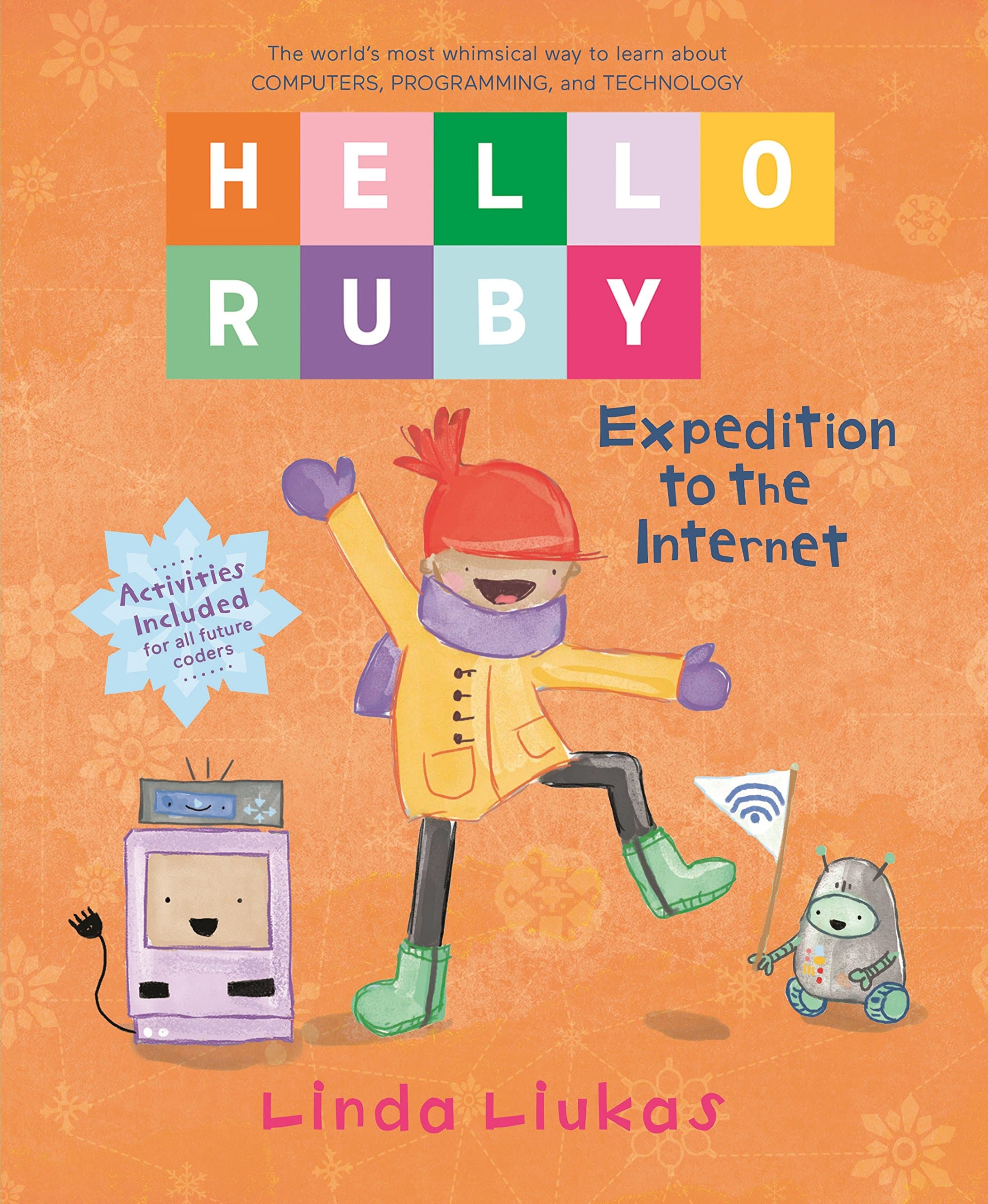 Hello Ruby: Expedition to the Internet: A Novel: 3