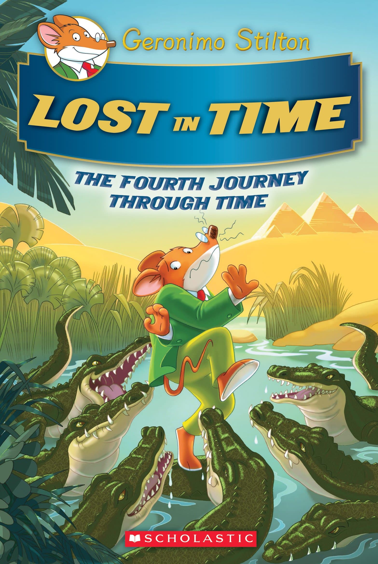 Lost in Time (Geronimo Stilton Journey Through Time #4): Volume 4