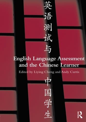 English Language Assessment and the Chinese Learner