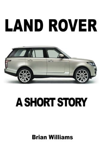 Land Rover: A Short Story