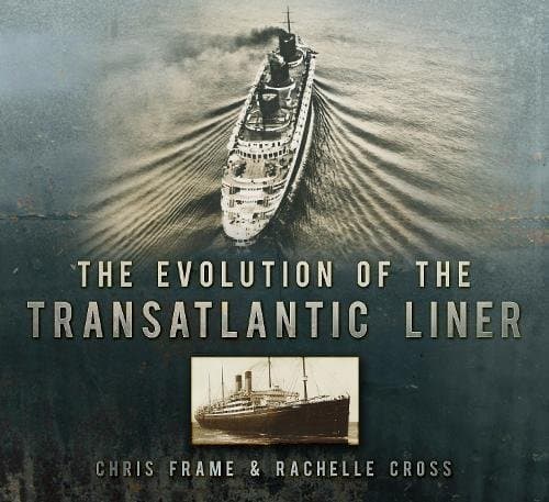 The Evolution of the Transatlantic Liner Paperback – October 1, 2013