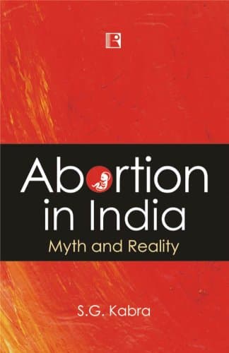Abortion in India: Myth and Reality