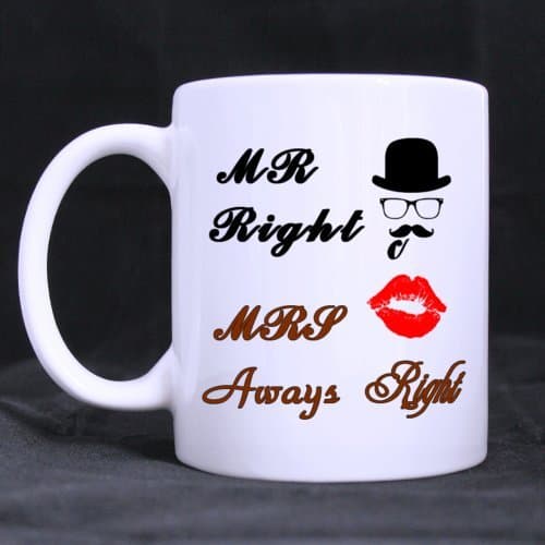 Funny Mug - Mr Right MRS Always Right Theme Coffee Mug or Tea Cup, Cool Birthday Gift