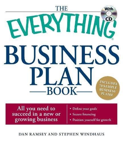 Everything Business Plan Book (With CD): All you need to succeed in a new or growing business (Everything® Series)