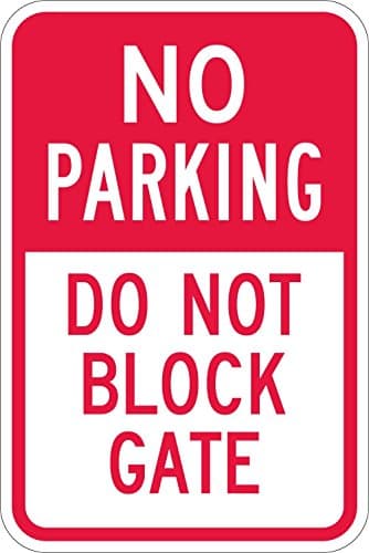 3M Engineer Grade Reflective Sign, Legend No Parking-Do Not Block Gate, 18 High X 12 Wide Inch, Red on White