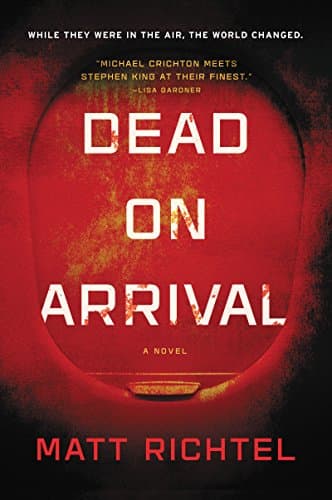 Dead on Arrival: A Novel Hardcover – August 1, 2017