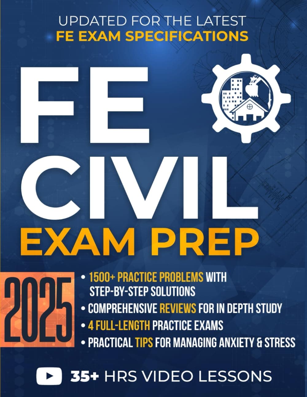 FE Civil Exam Prep: The Most Complete Study Guide with 1500+ Practice Problems, Detailed Solutions, In-Depth Reviews, and 4 Practice Exams to Get Ready in No Time and Pass with Confidence
