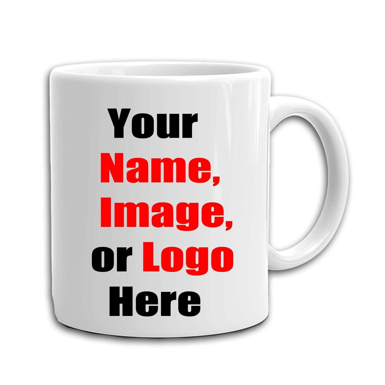 Custom Design Mug Your Name Image or Logo Printed on Both Sides-Great Gift