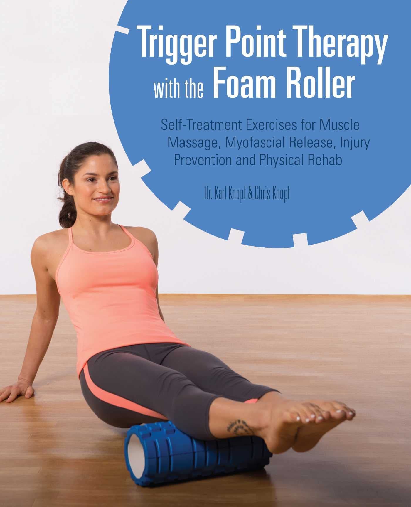 Trigger Point Therapy with the Foam Roller (Roller not included-Only book)) Paperback – June 7, 2022