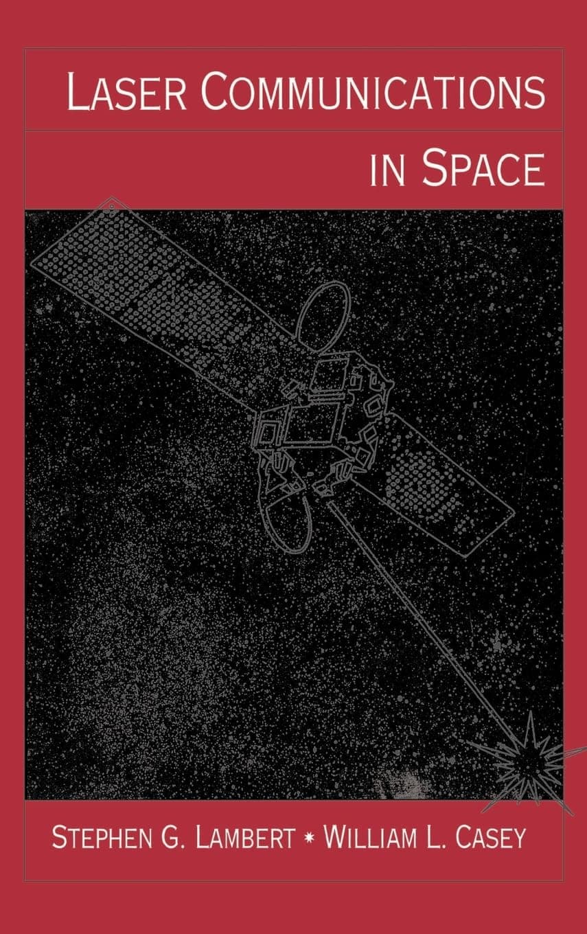 Laser Communications in Space (Artech House Optoelectronics Library)