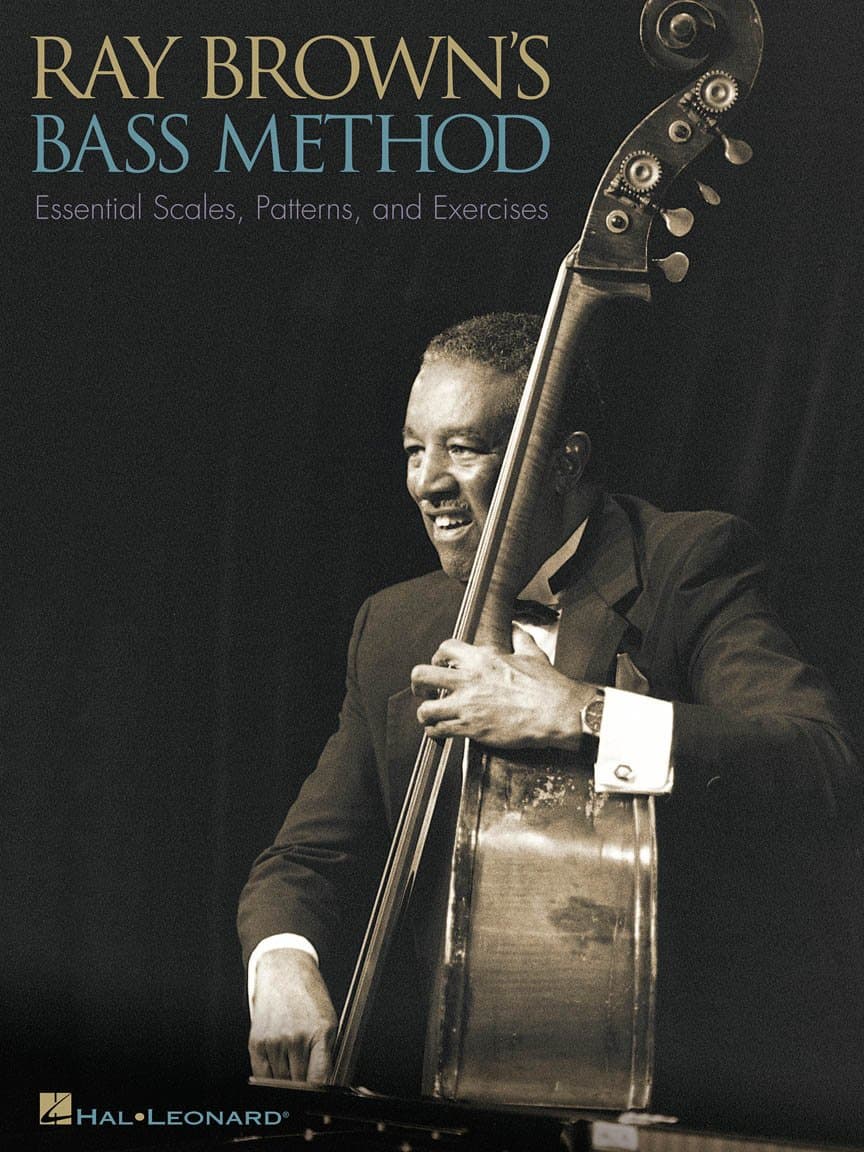 Ray Brown – Bass Method for Jazz and Blues | Learn Essential Exercises for Double Bass and String Bass | Master Walking Bass, Chords, and Arpeggios | Hal Leonard Instructional Book