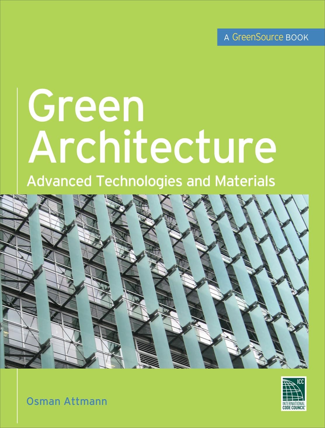 Green Architecture (GreenSource Books): Advanced Technolgies and Materials (P/L CUSTOM SCORING SURVEY)