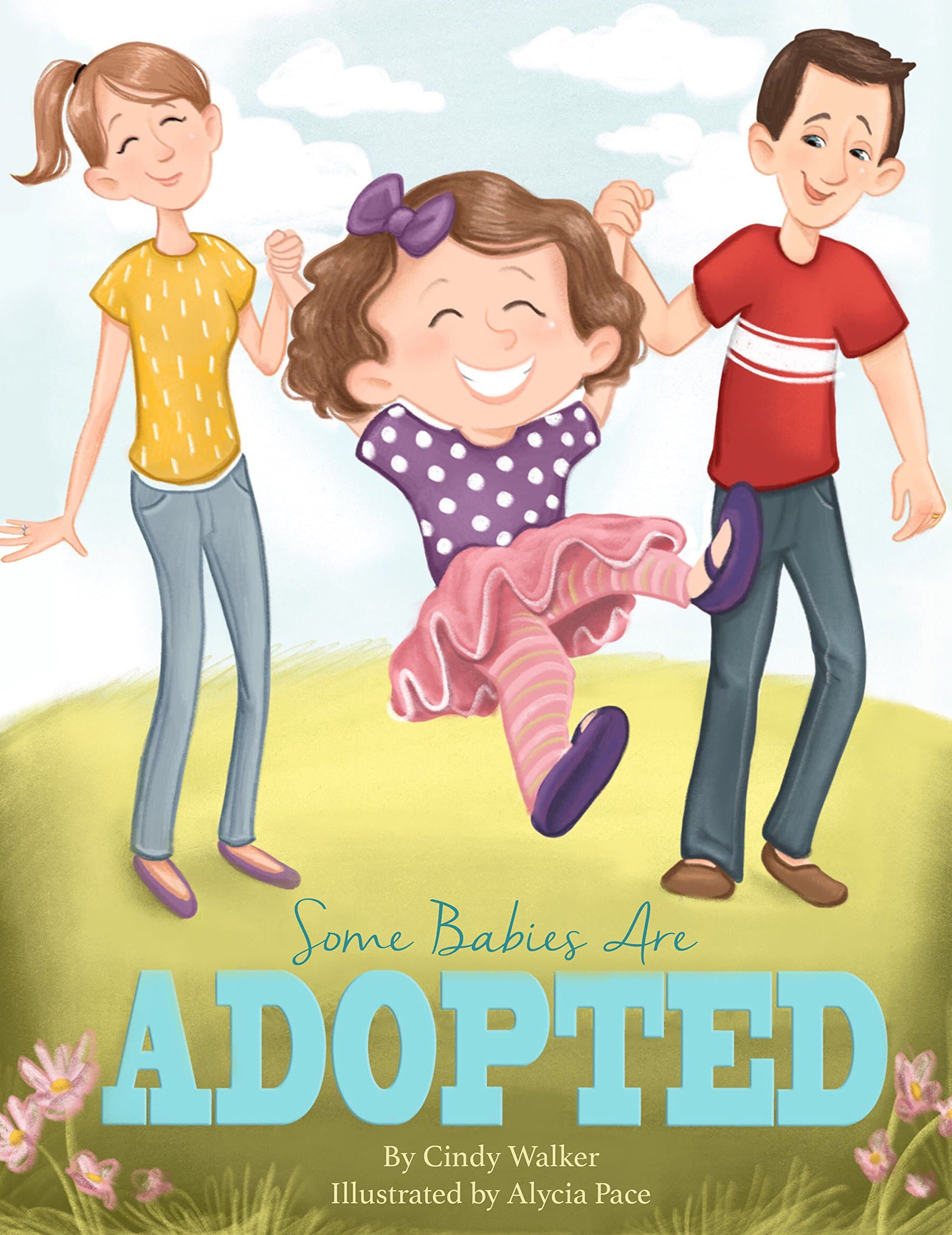 Some Babies Are Adopted Hardcover – August 1, 2017