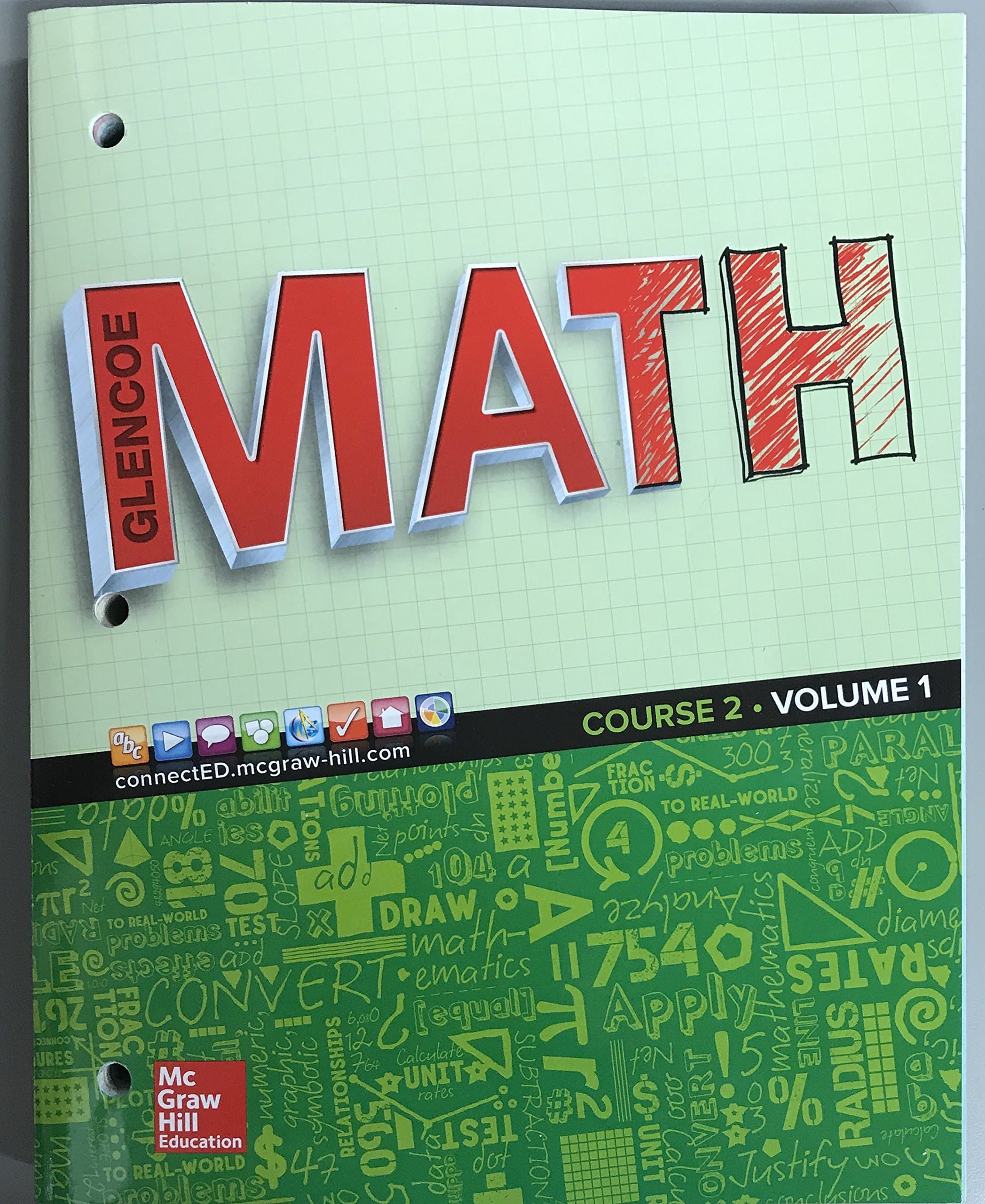 Glencoe Math 2016, Course 2 Student Edition, Volume 1 Paperback – Student Edition, 3 Aug. 2015