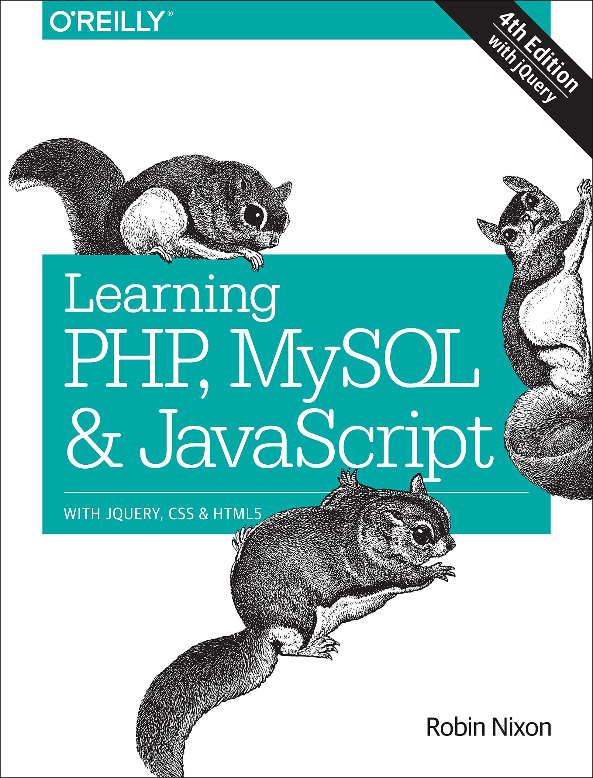 Learning PHP, MySQL & JavaScript 4e (Learning Php, Mysql, Javascript, Css & Html5) Paperback – 5 Dec. 2014