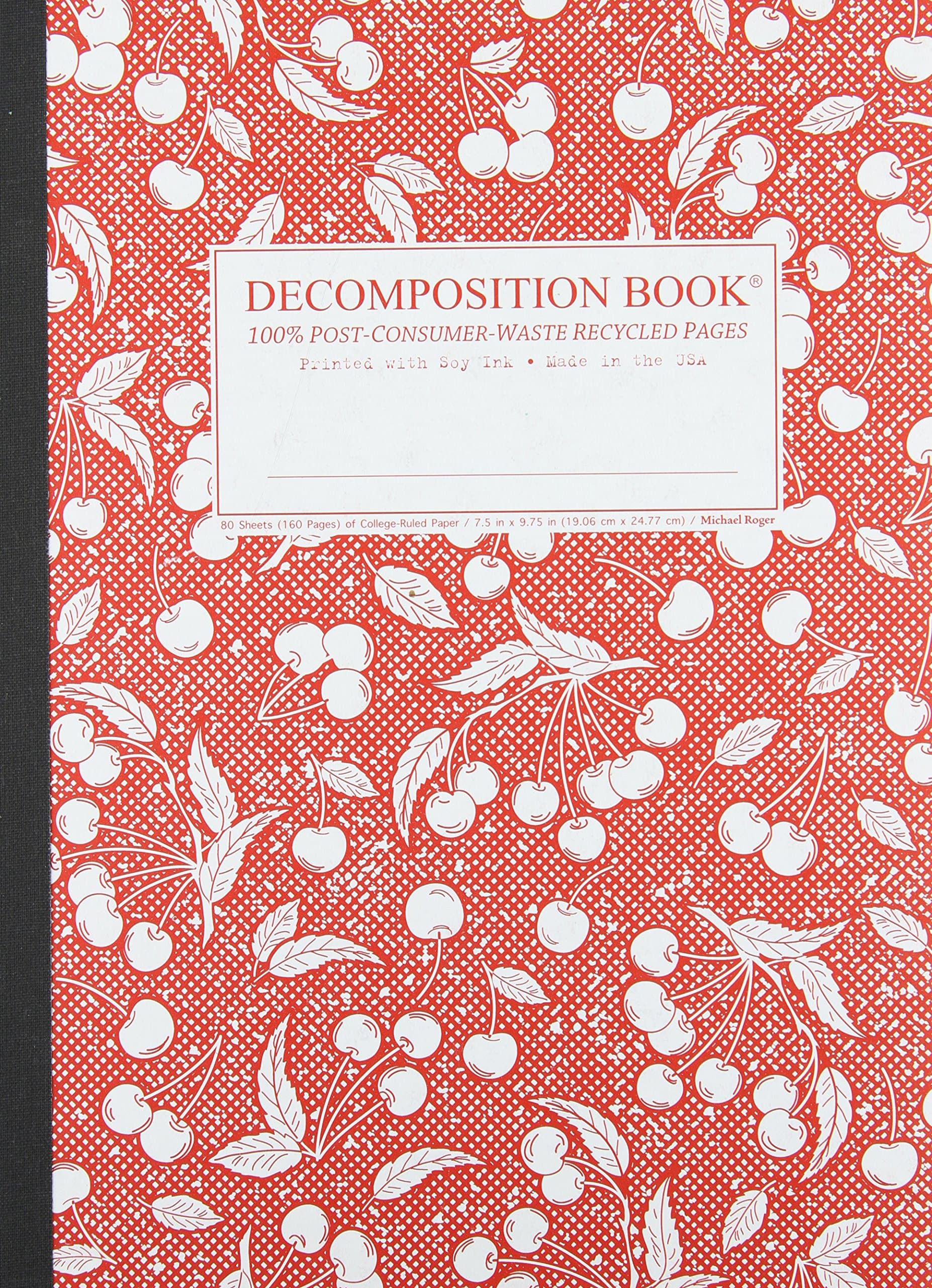 Sour Cherry Decomposition Book: College-ruled Composition Notebook With 100% Post-consumer-waste Recycled Pages